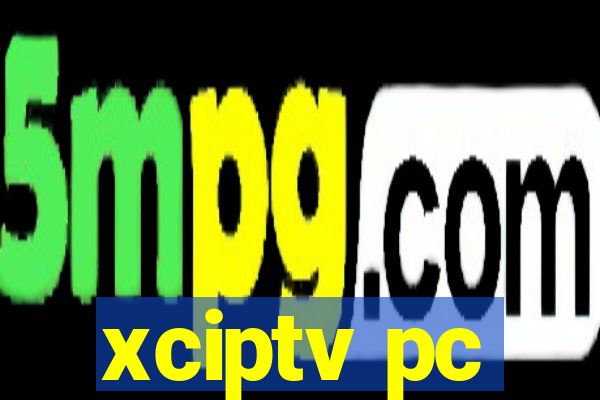 xciptv pc